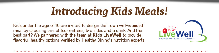 Introducing Kids Meals!