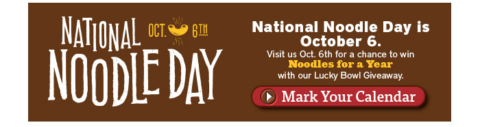 National Noodle Day is October 6. Mark your calendar